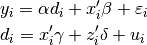 \begin{aligned}
&y_{i}=\alpha d_{i}+x_{i}^{\prime} \beta+\varepsilon_{i} \\
&d_{i}=x_{i}^{\prime} \gamma+z_{i}^{\prime} \delta+u_{i}
\end{aligned}